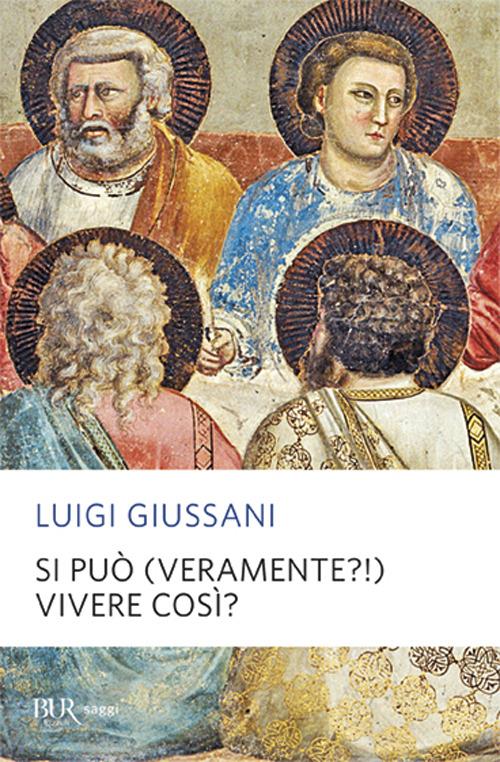 Si può (veramente?!) vivere così? - Luigi Giussani - 4