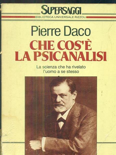 Che cos'è la psicanalisi - Pierre Daco - copertina