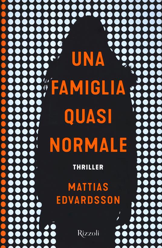 Una famiglia quasi normale - Mattias Edvardsson - copertina