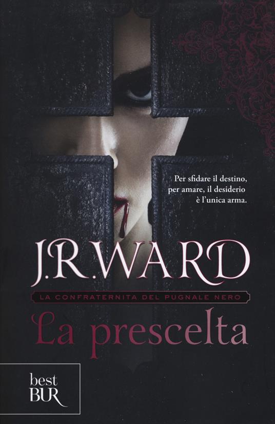 La prescelta. La confraternita del pugnale nero. Vol. 15 - J. R. Ward - copertina