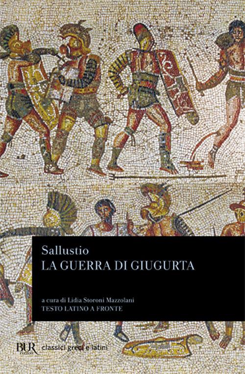 La guerra di Giugurta. Testo latino a fronte - Caio Crispo Sallustio - copertina