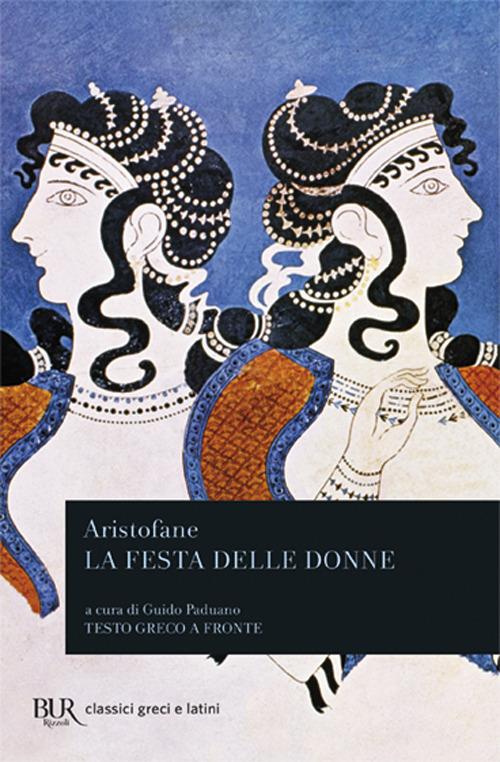 La festa delle donne. Ediz. bilingue - Aristofane - copertina