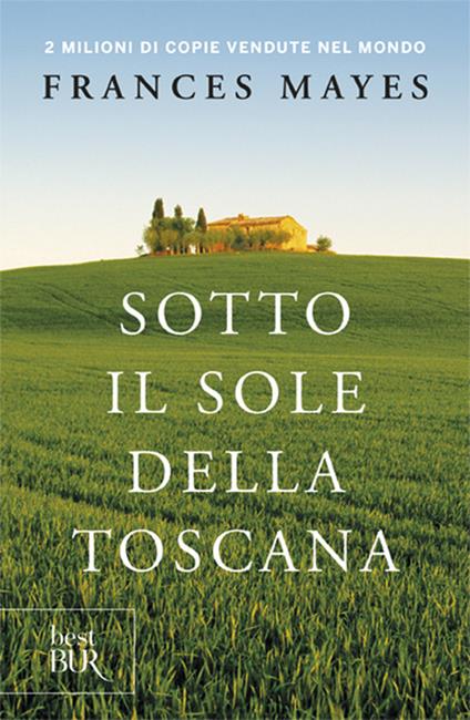 Sotto il sole della Toscana - Frances Mayes - copertina