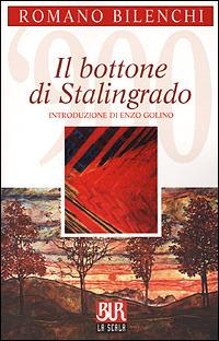 Il bottone di Stalingrado - Romano Bilenchi - copertina