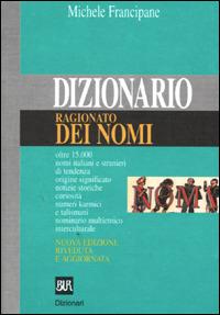 Dizionario ragionato dei nomi - Michele Francipane - copertina