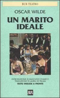 Un marito ideale. Testo inglese a fronte - Oscar Wilde - copertina