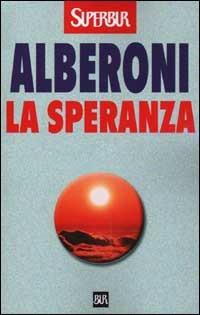 La speranza - Francesco Alberoni - copertina