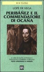 Peribáñez e il Commendatore di Ocaña. Testo spagnolo a fronte