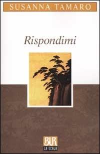 Rispondimi - Susanna Tamaro - copertina