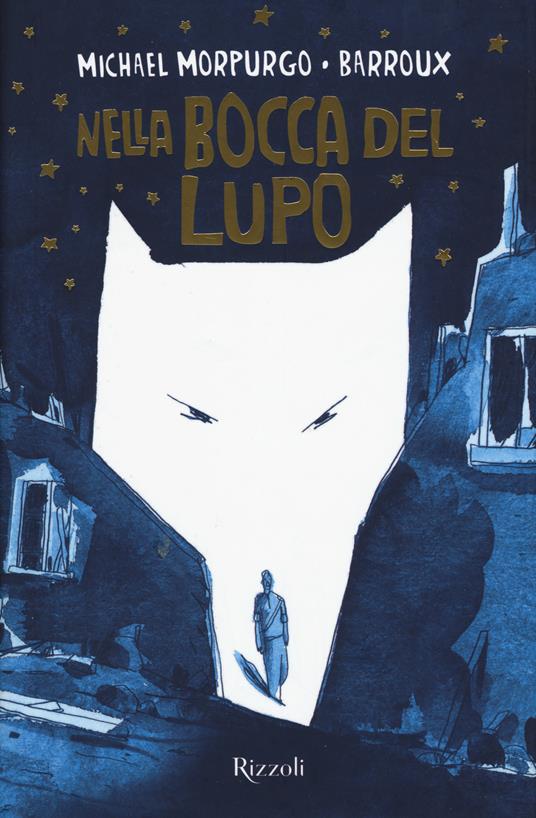 Nella bocca del lupo - Michael Morpurgo,Barroux - copertina