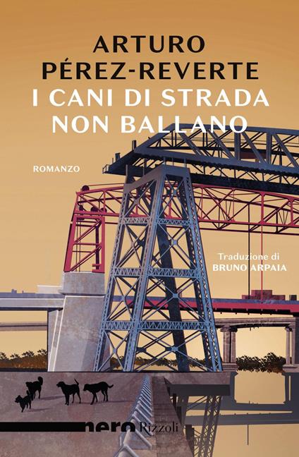 I cani di strada non ballano - Arturo Pérez-Reverte - copertina