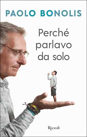 Libro Perché parlavo da solo Paolo Bonolis