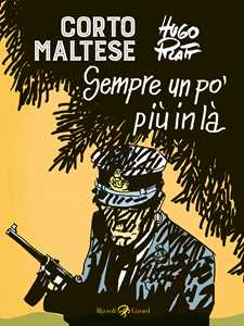 Libro Corto Maltese. Sempre un po' più in là Hugo Pratt