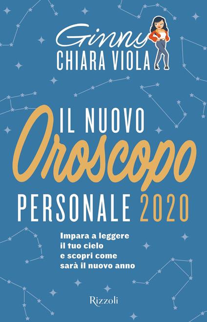 Il nuovo oroscopo personale 2020. Impara a leggere il tuo cielo e scopri come sarà il nuovo anno - Ginny Chiara Viola - copertina