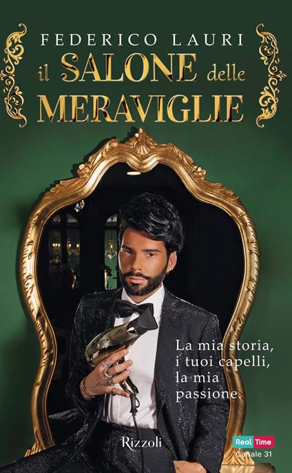 Il salone delle meraviglie. La mia storia, i tuoi capelli, la mia passione - Federico Lauri - copertina