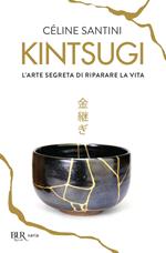 Kintsugi. L'arte segreta di riparare la vita