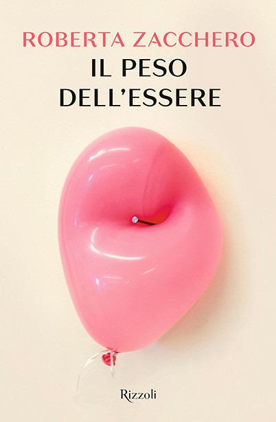 Il peso dell'essere - Roberta Zacchero - copertina