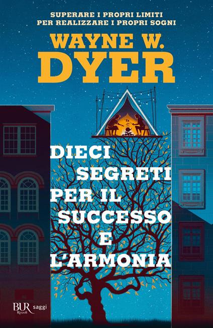 Dieci segreti per il successo e l'armonia. Superare i propri limiti per realizzare i proprio sogni - Wayne W. Dyer - copertina