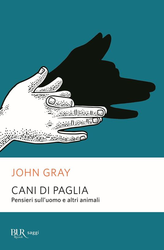 Cani di paglia. Pensieri sull'uomo e altri animali - John Nicholas Gray - copertina