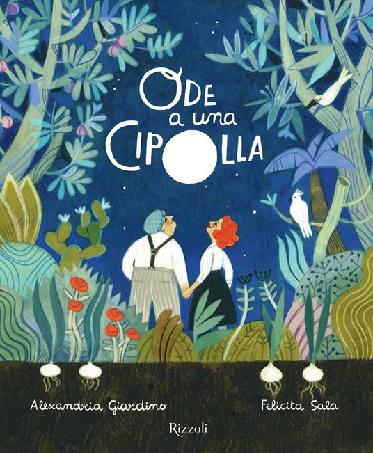 Ode a una cipolla. Ediz. a colori - Felicita Sala,Alexandria Giardino - copertina