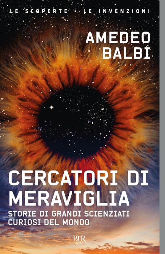 Cercatori di meraviglia. Storie di grandi scienziati curiosi del mondo - Amedeo Balbi - copertina