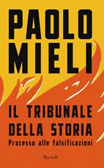 Il tribunale della storia. Processo alle falsificazioni