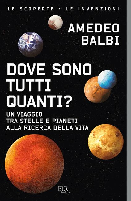 Dove sono tutti quanti? Un viaggio tra stelle e pianeti alla ricerca della vita - Amedeo Balbi - copertina