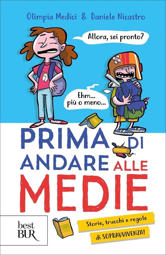 Prima di andare alle medie. Storie, trucchi e regole di sopravvivenza! - Olimpia Medici,Daniele Nicastro - copertina