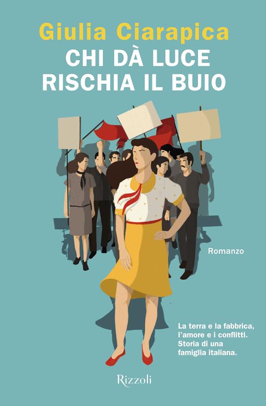 Chi dà luce rischia il buio - Giulia Ciarapica - copertina