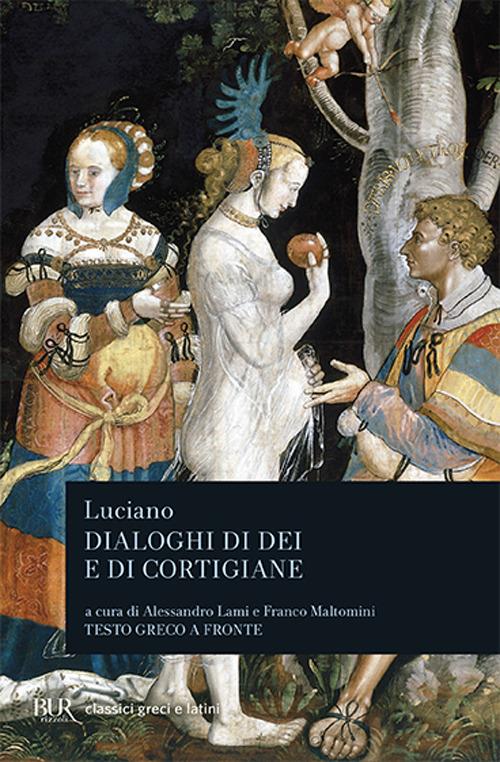 Dialoghi di dei e di cortigiane. Testo greco a fronte - Luciano di Samosata - copertina