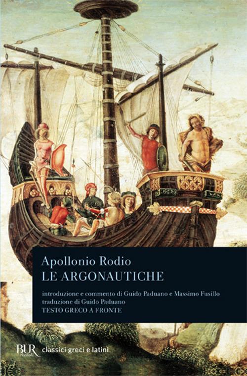 Le argonautiche. Testo greco a fronte - Rodio Apollonio - 2