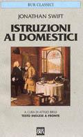 Istruzioni ai domestici. Testo inglese a fronte - Jonathan Swift - copertina