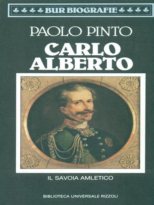 Carlo Alberto. Il Savoia amletico - Paolo Pinto - 3