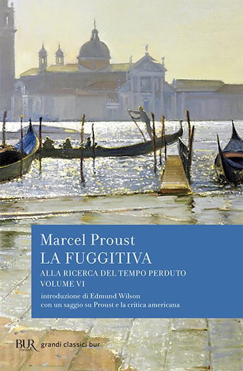 Alla ricerca del tempo perduto. La fuggitiva - Marcel Proust - copertina