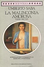 La malinconia amorosa. Poesie (1900-1954)