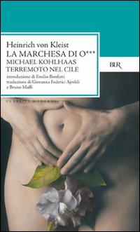 La marchesa di O.-Michael Kohlhaas-Terremoto di luce - Heinrich von Kleist - copertina