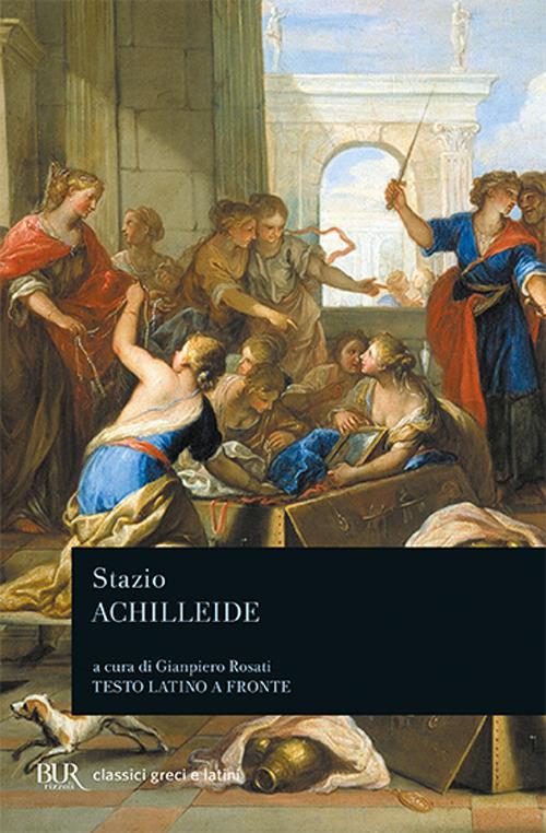 Achilleide. Testo latino a fronte - Publio P. Stazio - copertina