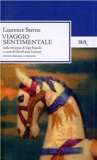 Viaggio sentimentale. Nella versione di Ugo Foscolo. Testo inglese a fronte - Laurence Sterne - copertina