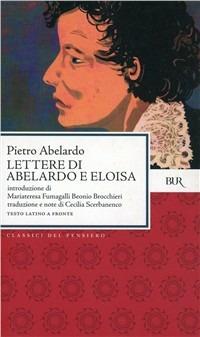 Lettere di Abelardo e Eloisa. Testo latino a fronte - Pietro Abelardo - copertina