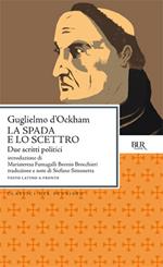 La spada e Lo scettro. Due scritti politici. Testo latino a fronte