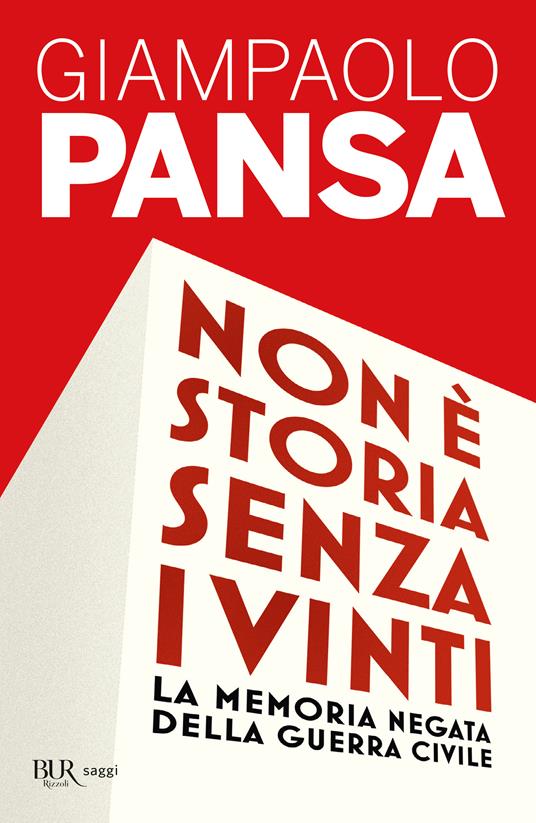 Non è storia senza i vinti. La memoria negata della guerra civile - Giampaolo Pansa - copertina