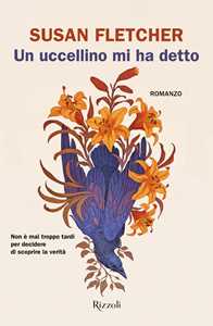 Libro Un uccellino mi ha detto Susan Fletcher