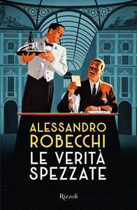 Libro Le verità spezzate Alessandro Robecchi