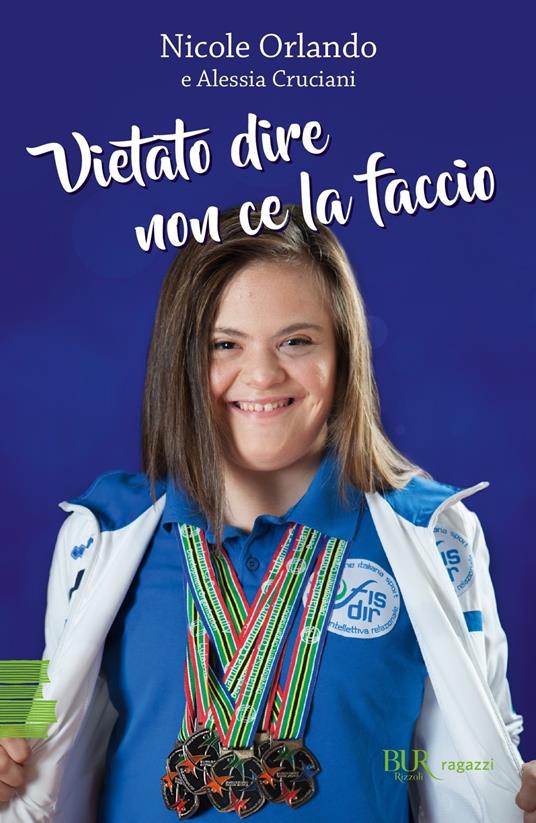 Vietato dire non ce la faccio - Nicole Orlando,Alessia Cruciani - copertina