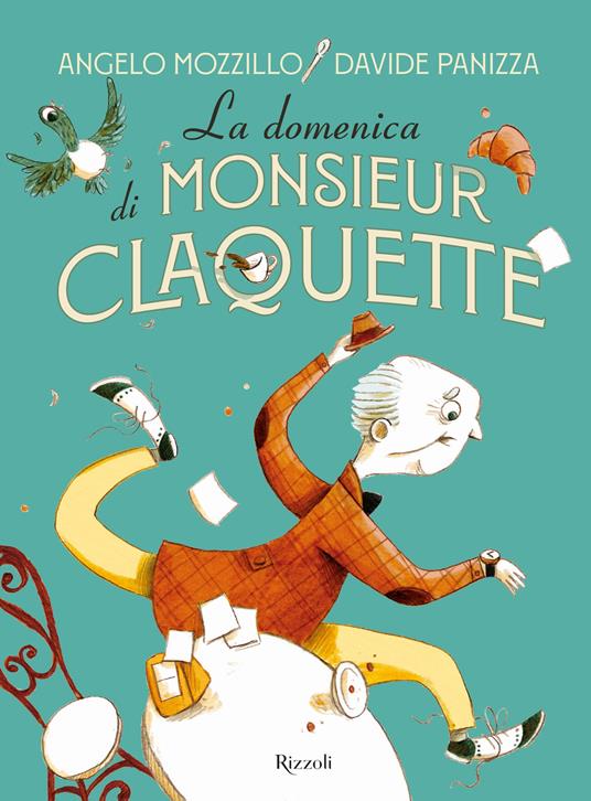 La domenica di Monsieur Claquette - Angelo Mozzillo - Libro - Rizzoli 