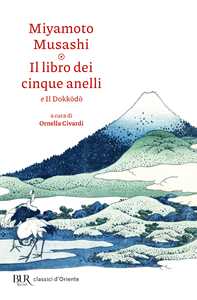 Libro Il libro dei cinque anelli e Il Dokkodo Musashi Miyamoto