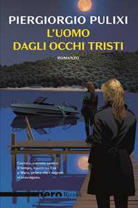 Libro L'uomo dagli occhi tristi Piergiorgio Pulixi
