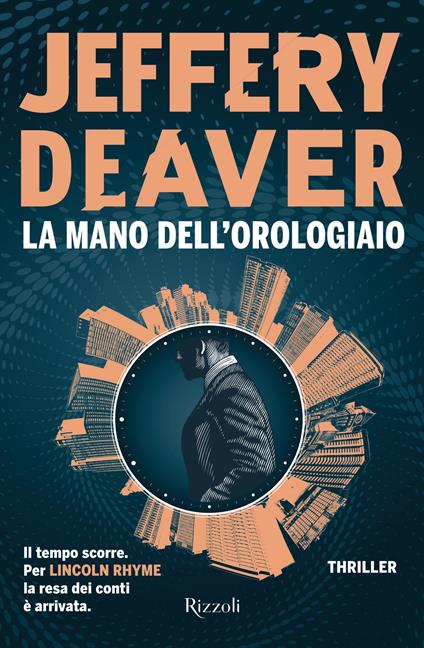 La mano dell'orologiaio - Jeffery Deaver - copertina