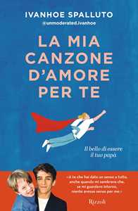 Libro La mia canzone d'amore per te Ivanhoe Spalluto