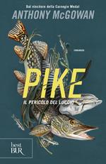 Pike. Il pericolo del luccio